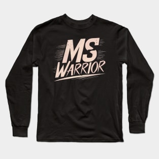 MS Warrior Multiple Sclerosis Awareness World MS Day Long Sleeve T-Shirt